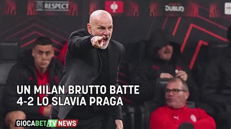 Europa L Un Milan Brutto Batte Lo Slavia Praga Youtube