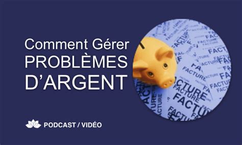 Dans cet article, nous traiterons des problèmes d'argent qui sont liés à une mauvaise passe ou un événement commençons par le problème d'argent le plus répandu : Comment Gérer les Problèmes d'Argent