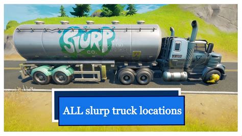 All Slurp Truck Locations Fortnite Chapter Season Youtube