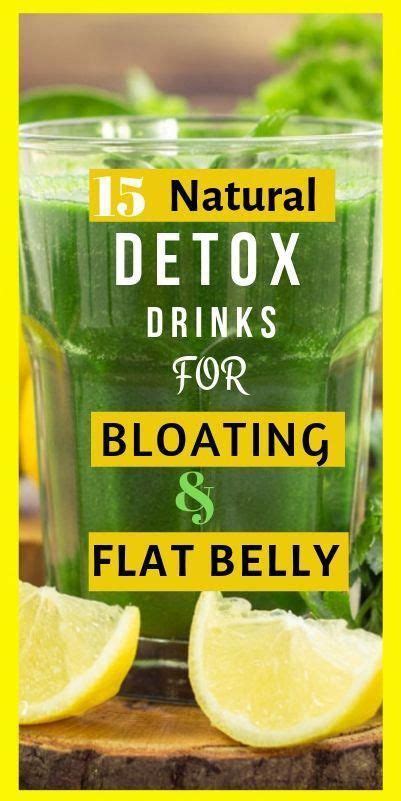 15 Natural Detox Cleanse For Bloating And Flat Belly That You Simply