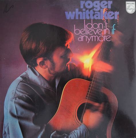 Винил Roger Whittaker I Dont Believe In If Anymore Holland Hi