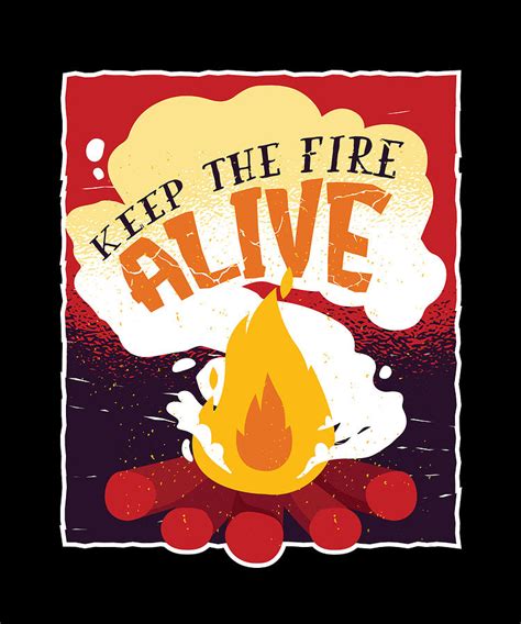 Keep The Fire Alive Funny Survivor Wildman Digital Art By Jonathan