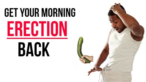 Get Back Your Morning Erection Causes And Remedies How To Make Your Manhood Stronger Youtube