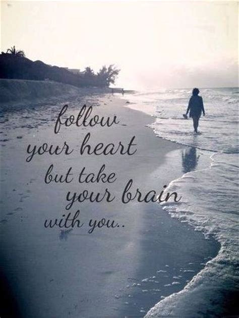 Follow Your Heart Quotes And Sayings Quotesgram