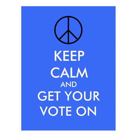 Keep Calm And Get Your Vote On Custom Postcard