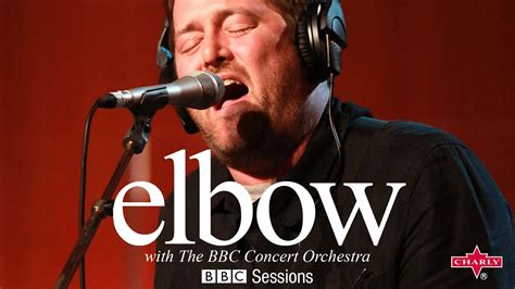 Elbow With The Bbc Concert Orchestra Bbc Sessions Youtube