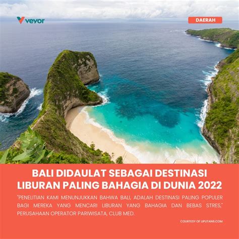 Bali Didaulat Sebagai Destinasi Liburan Paling Bahagia Di Dunia 2022 Veyor Indonesia