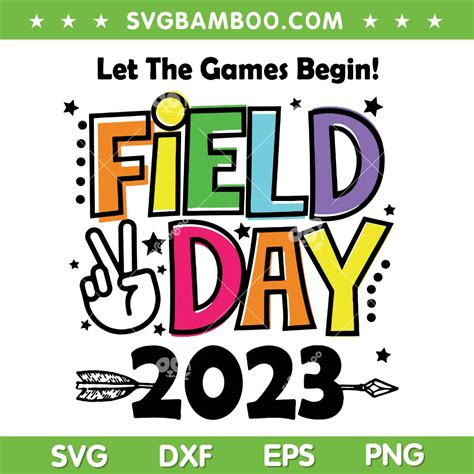 Field Day 2023 Let The Games Begin Svg Png