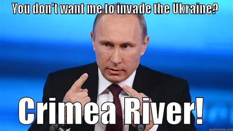 Crimea River Quickmeme