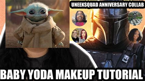 Baby Yoda Makeup Tutorial Uneeksquad Anniversary Collab