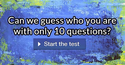 Can We Guess Who You Are With Only 10 Questions