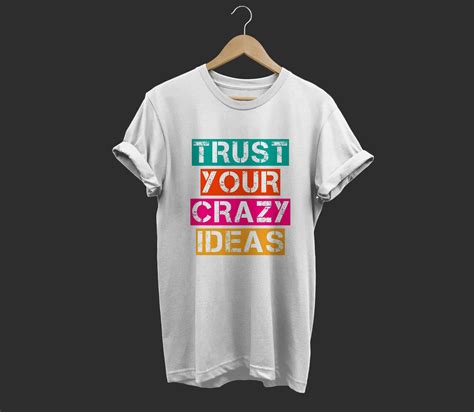 See more ideas about pi day, math humor, math jokes. Trust Your Crazy Ideas T Shirt - T Shirt Of The Day ...