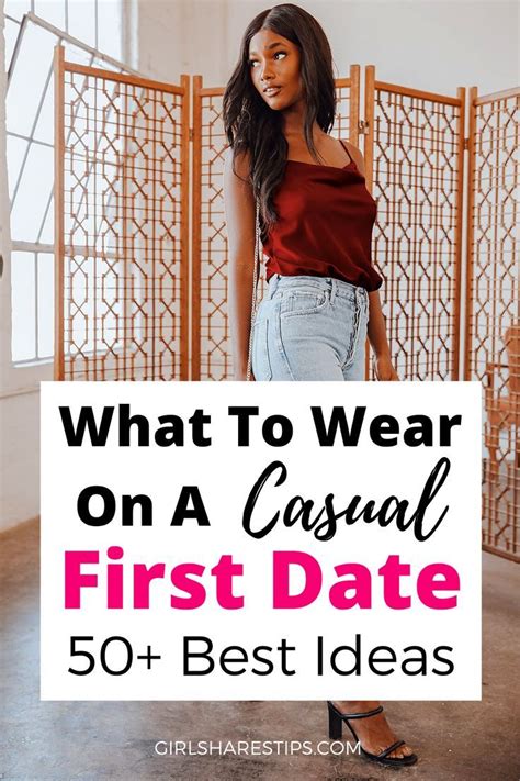What To Wear On A Casual First Date 50 Best Casual First Date Outfits