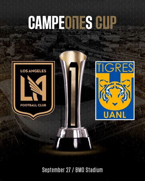 Tigres y LA FC se enfrentarán por la Campeones Cup Previa