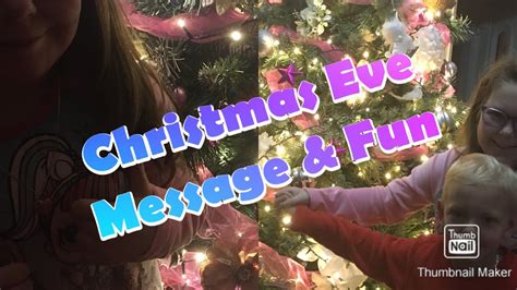 Christmas Eve Message And Fun Youtube