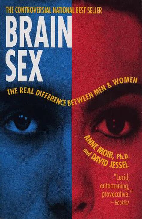 Brain Sex The Real Difference Between Men And Women By Anne Moir