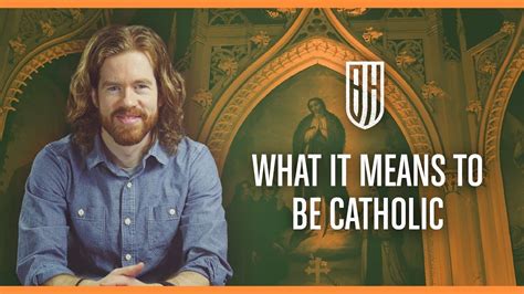 What It Means To Be Catholic Ucatholic