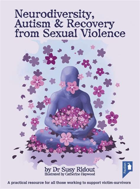 Review Neurodiversity Autism And Recovery From Sexual Violence A Practical Resource For All