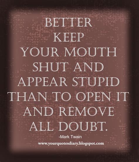 Keep Your Mouth Shut Quotes Quotesgram