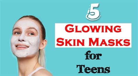 5 Glowing Skin Masks For Teens
