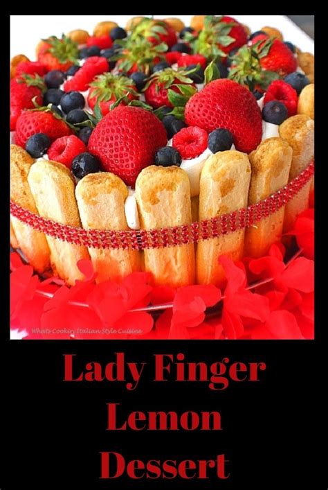 It is quick , can be made a day or two ahead of time and you can play 2 packs lady finger biscuits. Lady Finger Lemon Dessert | What's Cookin' Italian Style ...