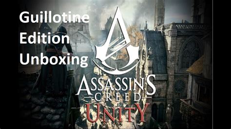 Assassin S Creed Unity Guillotine Edition Unboxing Rozpakowanie YouTube
