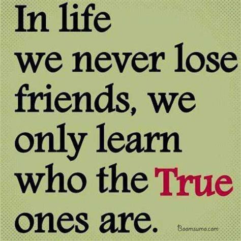 True Friends Quotes Never Lose Friends Learn It Best Friendship Quotes