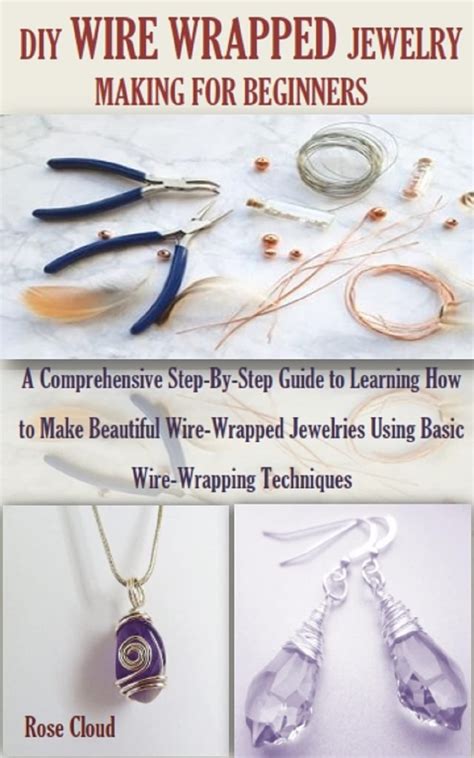 Diy Wire Wrapped Jewelry Making For Beginners A Comprehensive Step By