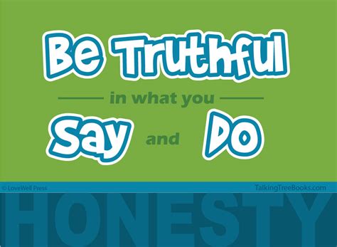 Quote Be Truthful In What You Say And Do