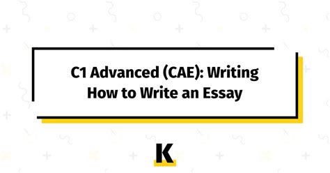 How To Write An Essay For C1 Advanced Cae Kse Academy®