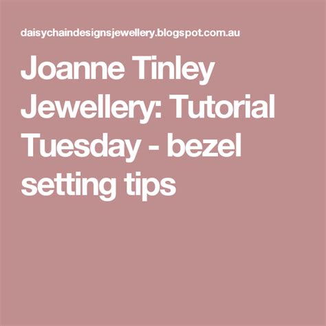Joanne Tinley Jewellery Tutorial Tuesday Bezel Setting Tips