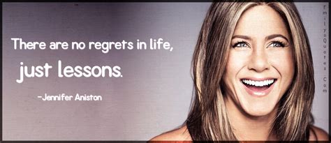 There Are No Regrets In Life Just Lessons Popular Inspirational