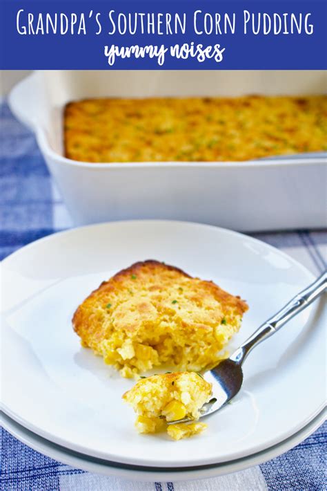 grandpa s southern corn pudding recipe side dishes easy baked dishes corn pudding