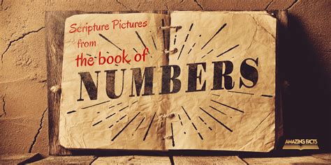Scripture Pictures From The Book Of Numbers Amazing Facts