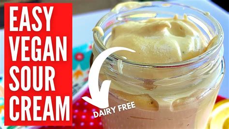 Dairy Free Vegan Sour Cream In 5 Minutes Vegan Sour Cream Recipe