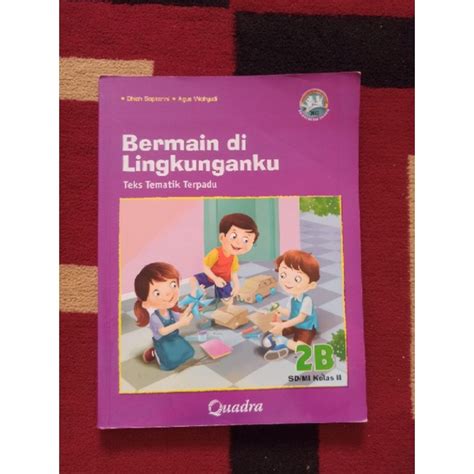 Jual Buku Bekas Teks Tematik Terpadu Kelas 2 Sd Jilid 2b Quadra Kurikulum 2013 Shopee Indonesia