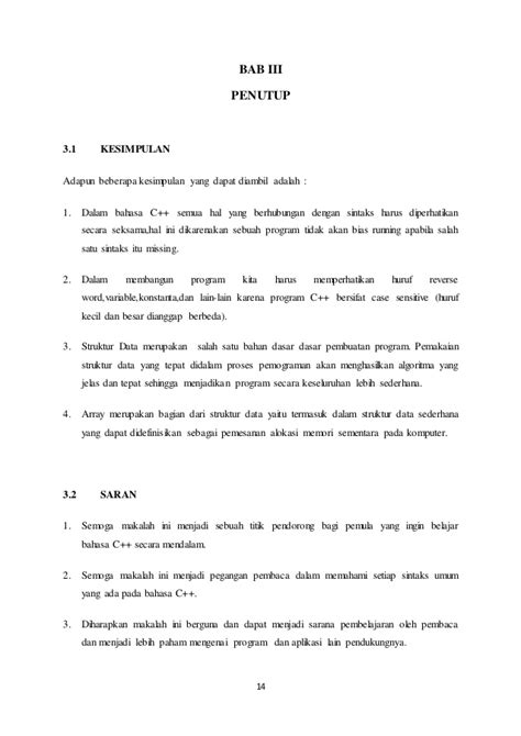 Kesimpulan adalah rangkaian akhir dari bab yang disusun di karya tulis, di mana penulis memberikan pendapat dari semua apa yang telah dibahas. Contoh Kesimpulan Pada Makalah - Contoh Resource