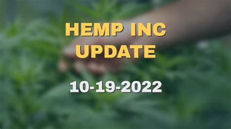 Hemp Inc Update 10 19 2022 Increase In Revenue And New Hemp Research