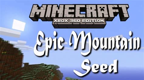 Awesome Mountain Seed Minecraft Xbox 360 Edition