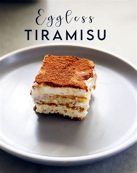 Easy Eggless Tiramisu Recipe With Revised Ingredients Tiramisu Recipe
