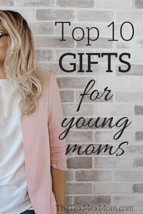 What do you buy for your mom during a global pandemic!? My Top 10 Gifts For Young Moms - The Tex-Mex Mom | Young ...