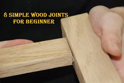8 Simple Wood Joints For Beginners Wood Dad
