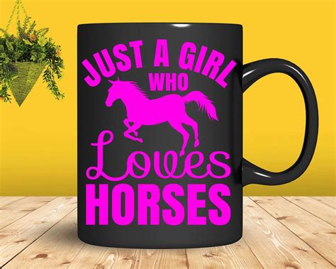 Just A Girl Who Loves Horses Funny Horse Png Svg T Shirt Designs