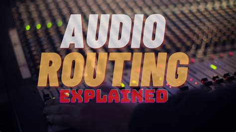 Audio Routing Explained What Is Routing In Music Youtube