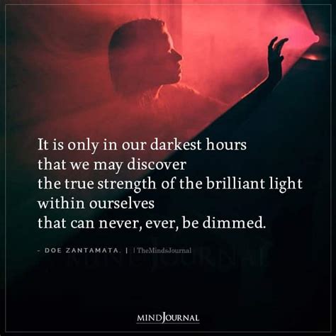It Is Only In Our Darkest Hours That We May Discover