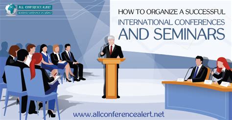 How To Organize A Successful International Conferences And Seminars
