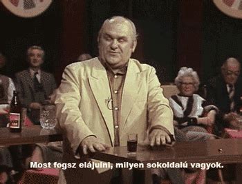 Nemigen hiszem, hogy bármi újdonságot tudnék mondani hofi gézával kapcsolatban, úgyhogy meg se próbálom. 25 zseniális Hofi Géza idézet - ÁJEMDIBI