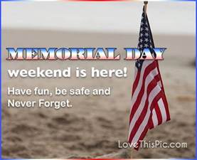 Memorial Day Weekend Is Here Pictures Photos And Images For Facebook