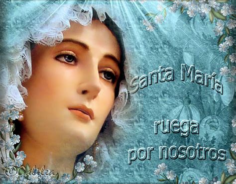 ® Virgen María Ruega Por Nosotros ® 1 Santa MarÍa