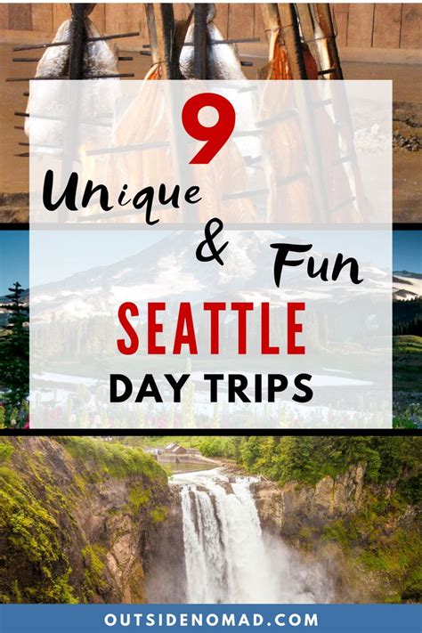 15 Unique And Stunning Day Trips From Seattle Outside Nomad How To